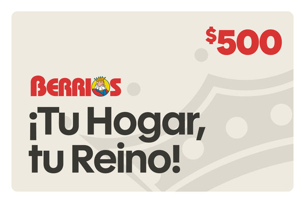 Berrios $500 gift card, cream background, red logo with king mascot, bold dark text reading "¡Tu Hogar, tu Reino!